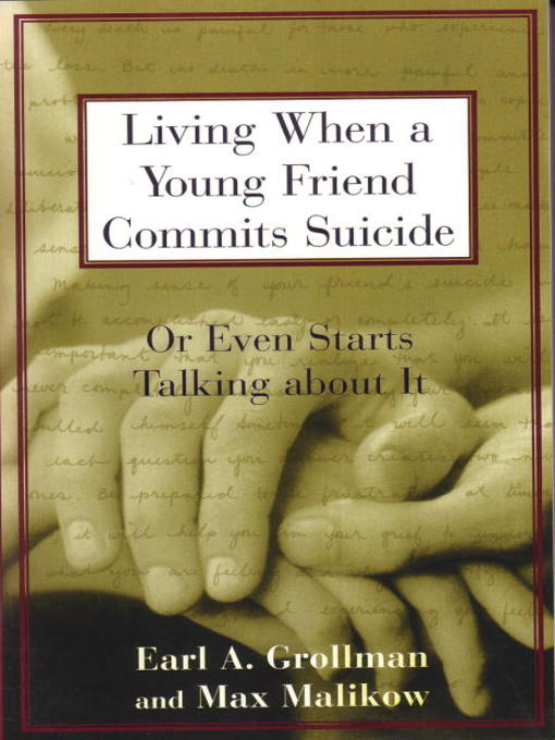 Title details for Living When a Young Friend Commits Suicide by Earl A. Grollman - Available